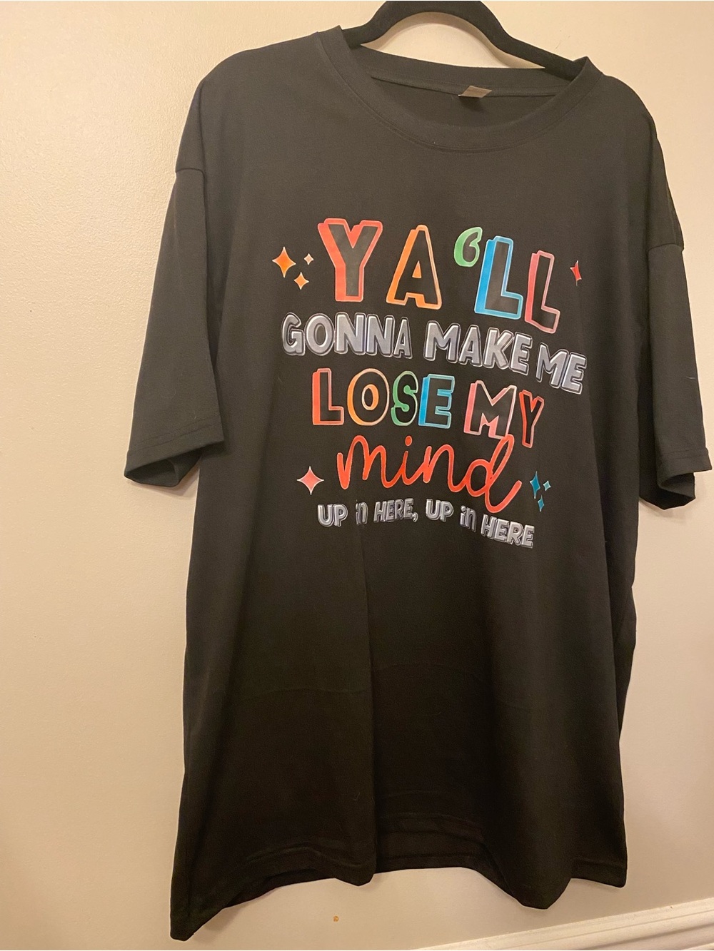 Black Graphic Tee - "Y'all Gonna Make Me Lose My Mind"